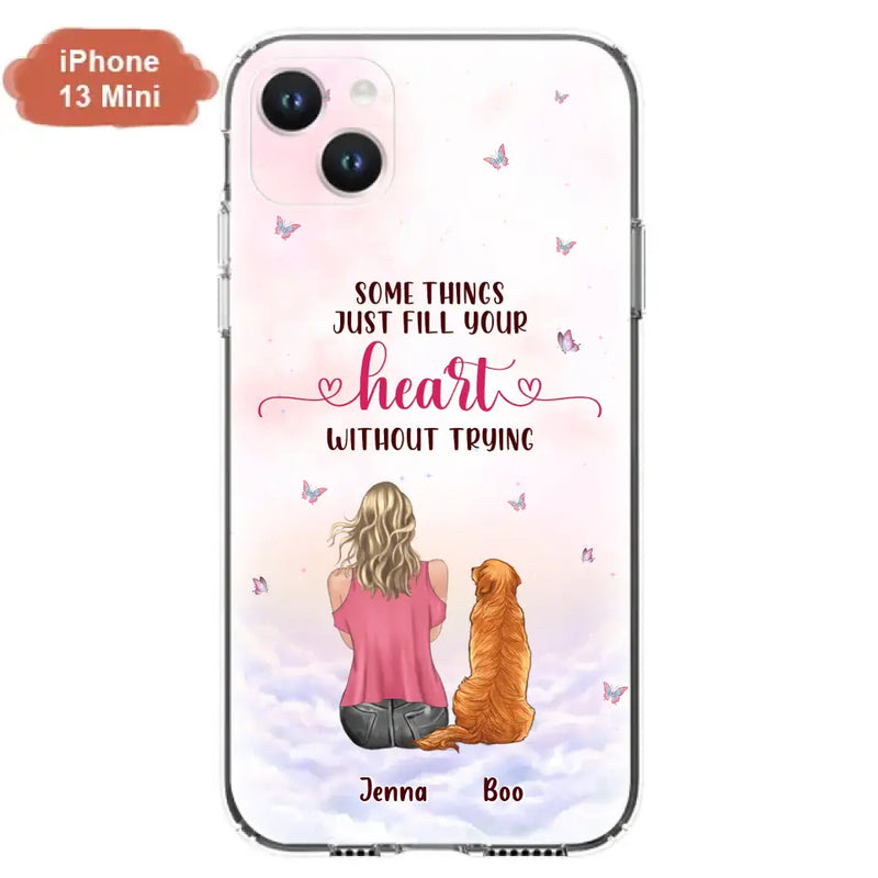 Personalized Dog Mom Phone Case - Up to 5 Dogs - Gift Idea For Dog Lovers - Some Things Just Fill Your Heart Without Trying - Case for iPhone/Samsung