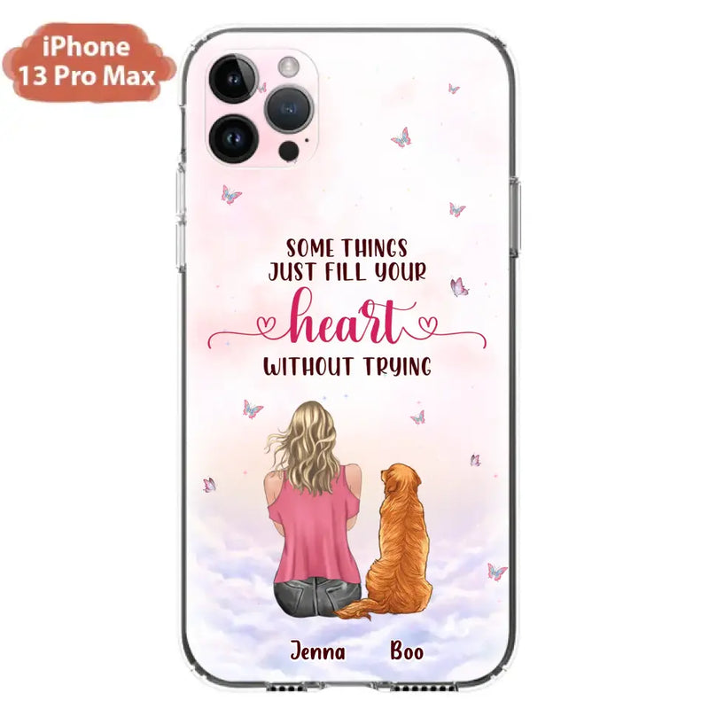 Personalized Dog Mom Phone Case - Up to 5 Dogs - Gift Idea For Dog Lovers - Some Things Just Fill Your Heart Without Trying - Case for iPhone/Samsung