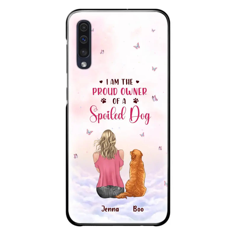 Personalized Dog Mom Phone Case - Up to 5 Dogs - Gift Idea For Dog Lovers - I Am The Proud Owner Of A Spoiled Dog - Case for iPhone/Samsung