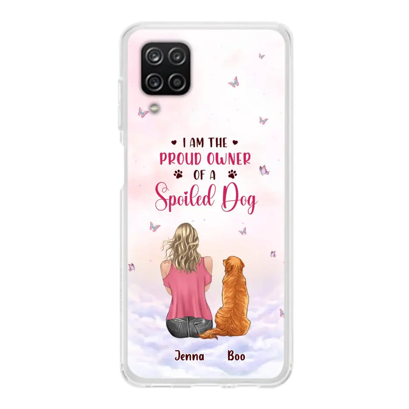 Personalized Dog Mom Phone Case - Up to 5 Dogs - Gift Idea For Dog Lovers - I Am The Proud Owner Of A Spoiled Dog - Case for iPhone/Samsung