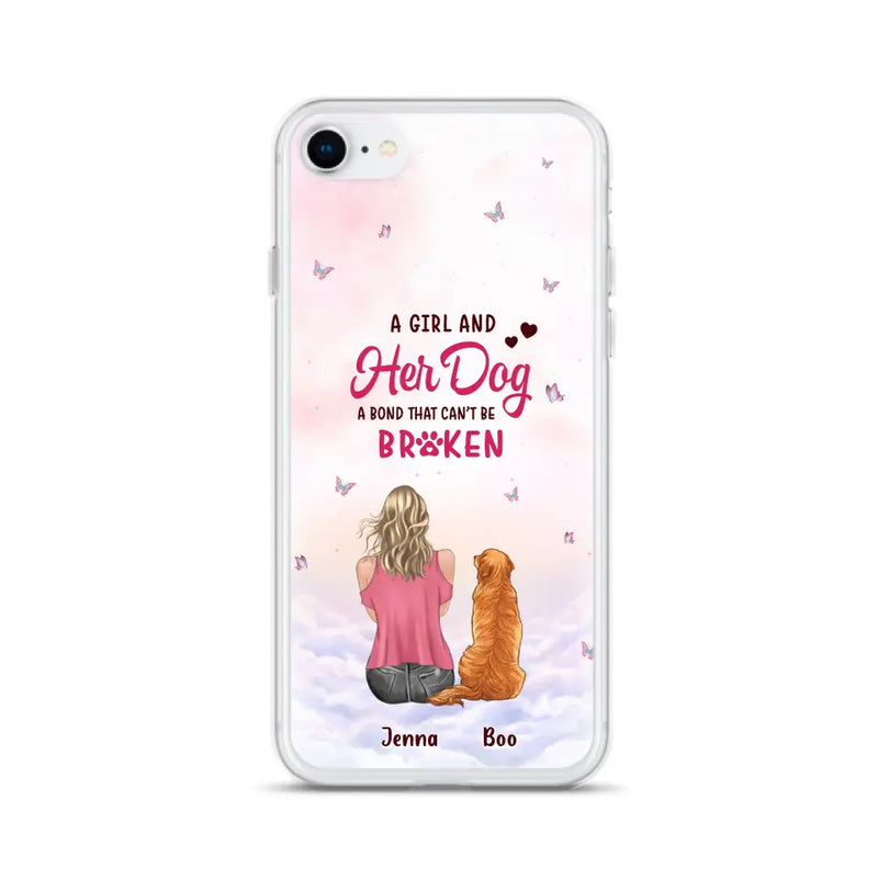Personalized Dog Mom Phone Case - Up to 5 Dogs - Gift Idea For Dog Lovers - A Girl And Her Dog A Bond That Can't Be Broken - Case for iPhone/Samsung