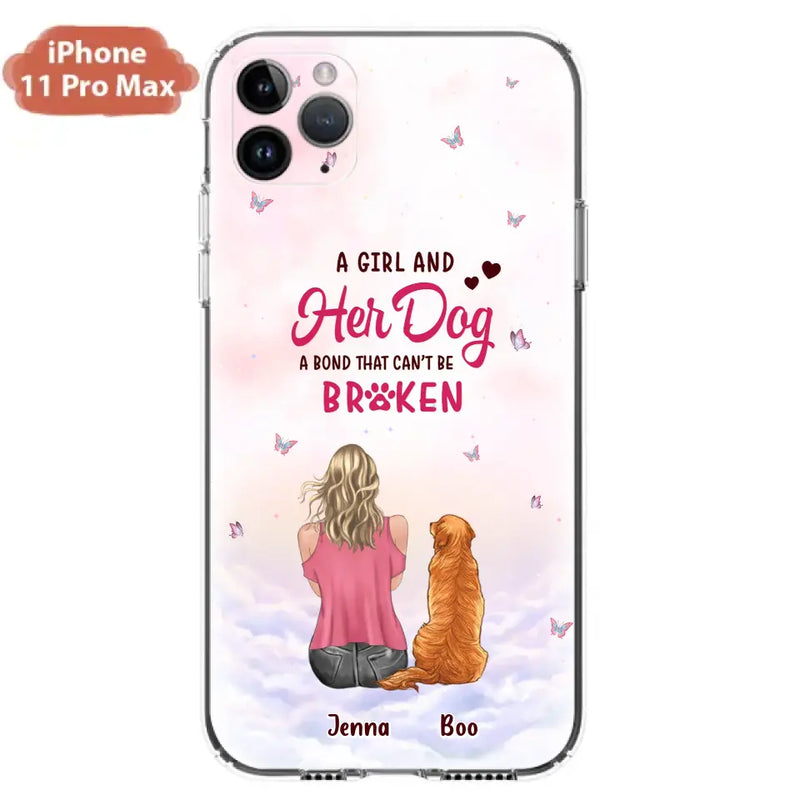 Personalized Dog Mom Phone Case - Up to 5 Dogs - Gift Idea For Dog Lovers - A Girl And Her Dog A Bond That Can't Be Broken - Case for iPhone/Samsung