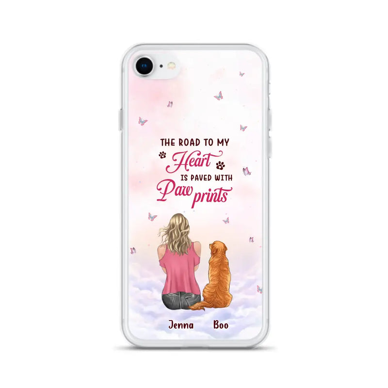 Personalized Dog Mom Phone Case - Up to 5 Dogs - Gift Idea For Dog Lovers - The Road To My Heart Is Paved With Pawprints - Case for iPhone/Samsung