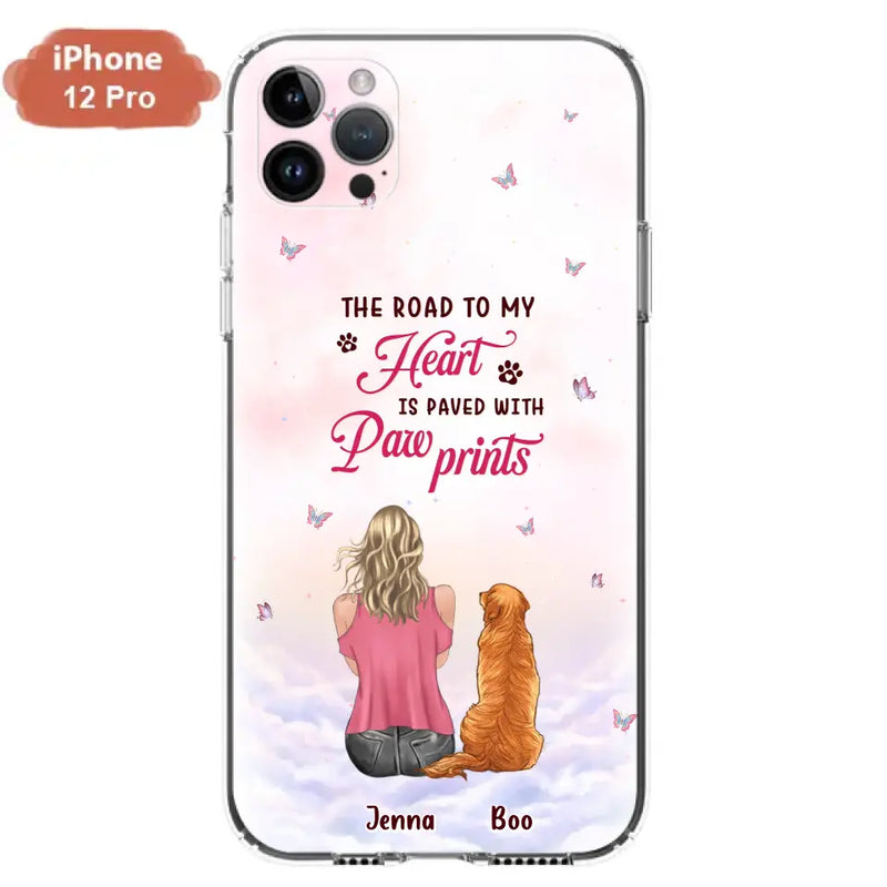 Personalized Dog Mom Phone Case - Up to 5 Dogs - Gift Idea For Dog Lovers - The Road To My Heart Is Paved With Pawprints - Case for iPhone/Samsung