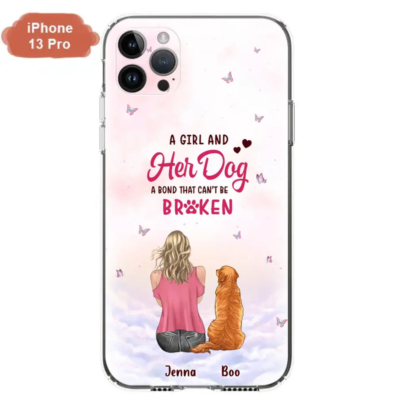 Personalized Dog Mom Phone Case - Up to 5 Dogs - Gift Idea For Dog Lovers - A Girl And Her Dog A Bond That Can't Be Broken - Case for iPhone/Samsung