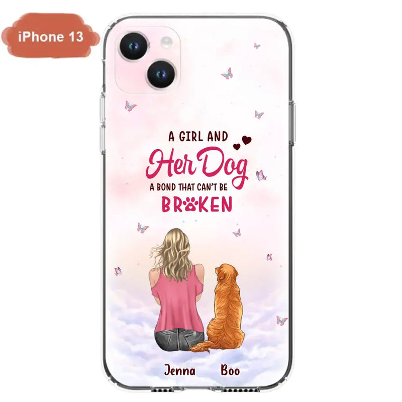 Personalized Dog Mom Phone Case - Up to 5 Dogs - Gift Idea For Dog Lovers - A Girl And Her Dog A Bond That Can't Be Broken - Case for iPhone/Samsung