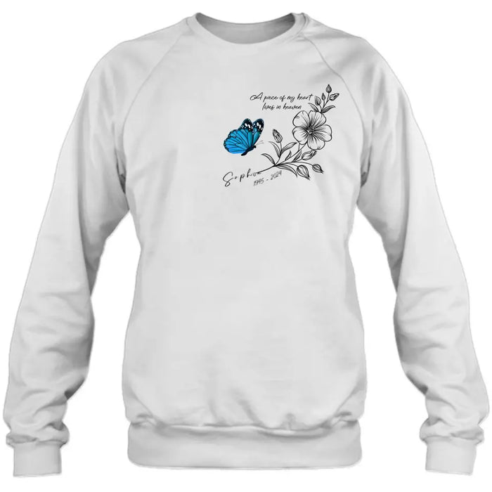 Custom Personalized Memorial Butterfly Shirt/ Hoodie - Gift Idea For Loss Of Family Member - A Piece Of My Heart Lives In Heaven