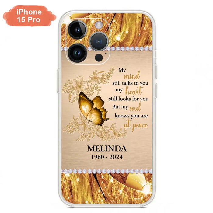 Custom Personalized Memorial Butterfly Phone Case - Memorial Gift Idea - My Mind Still Talks To You - Case for iPhone/Samsung