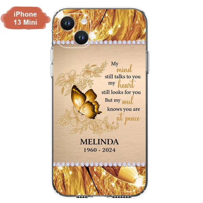 Custom Personalized Memorial Butterfly Phone Case - Memorial Gift Idea - My Mind Still Talks To You - Case for iPhone/Samsung