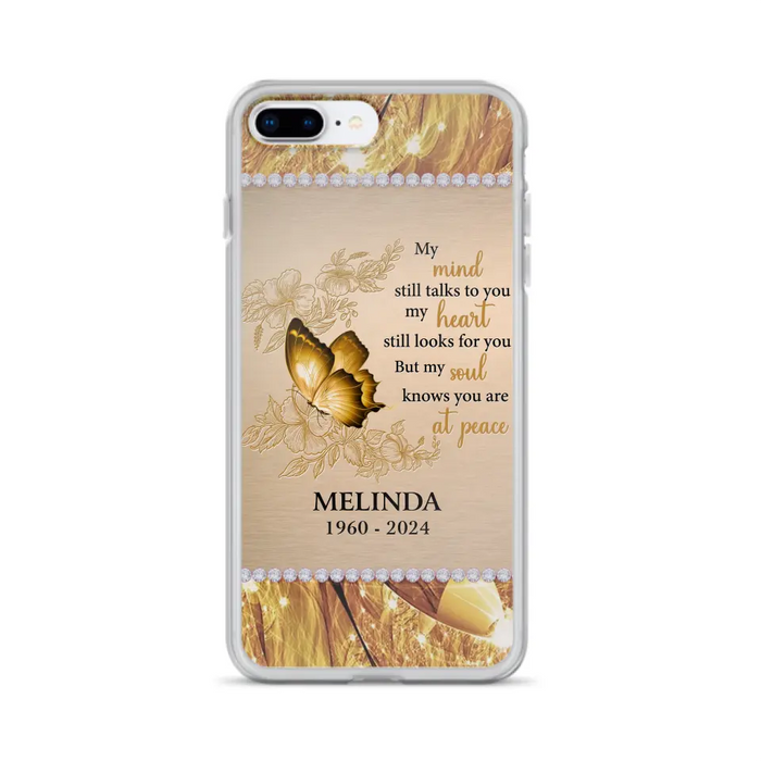 Custom Personalized Memorial Butterfly Phone Case - Memorial Gift Idea - My Mind Still Talks To You - Case for iPhone/Samsung