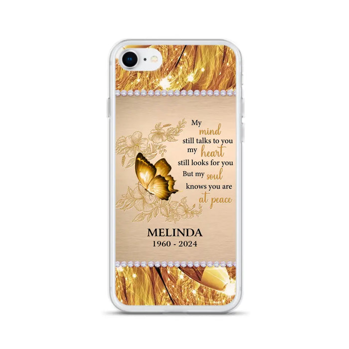 Custom Personalized Memorial Butterfly Phone Case - Memorial Gift Idea - My Mind Still Talks To You - Case for iPhone/Samsung