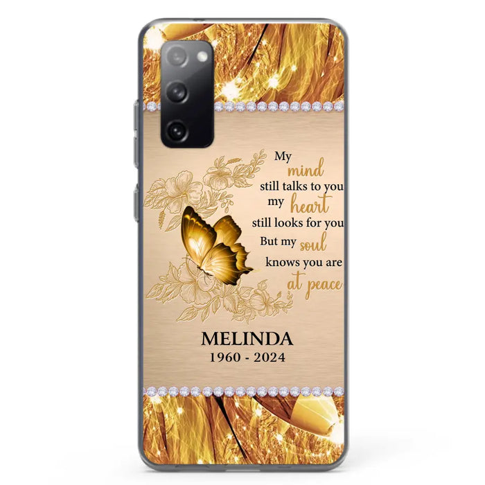 Custom Personalized Memorial Butterfly Phone Case - Memorial Gift Idea - My Mind Still Talks To You - Case for iPhone/Samsung