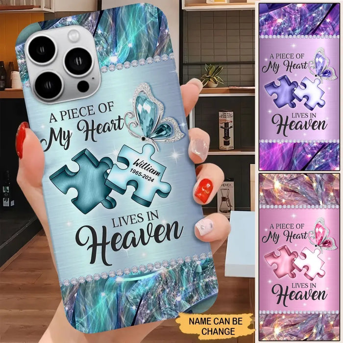 Custom Personalized Memorial Phone Case - Memorial Gift Idea for Father's Day -  A Piece Of My Heart Lives In Heaven - Case for iPhone/Samsung