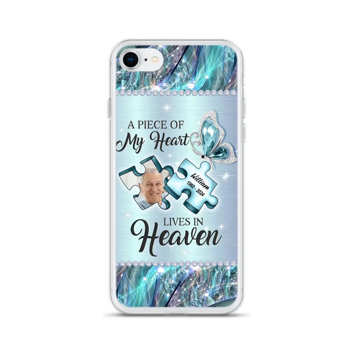 Custom Personalized Memorial Photo Phone Case - Memorial Gift Idea for Father's Day -  A Piece Of My Heart Lives In Heaven - Case for iPhone/Samsung