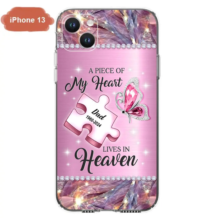 Custom Personalized Memorial Piece Phone Case - Memorial Gift Idea for Father's Day - A Piece Of My Heart Lives In Heaven - Case for iPhone/ Samsung