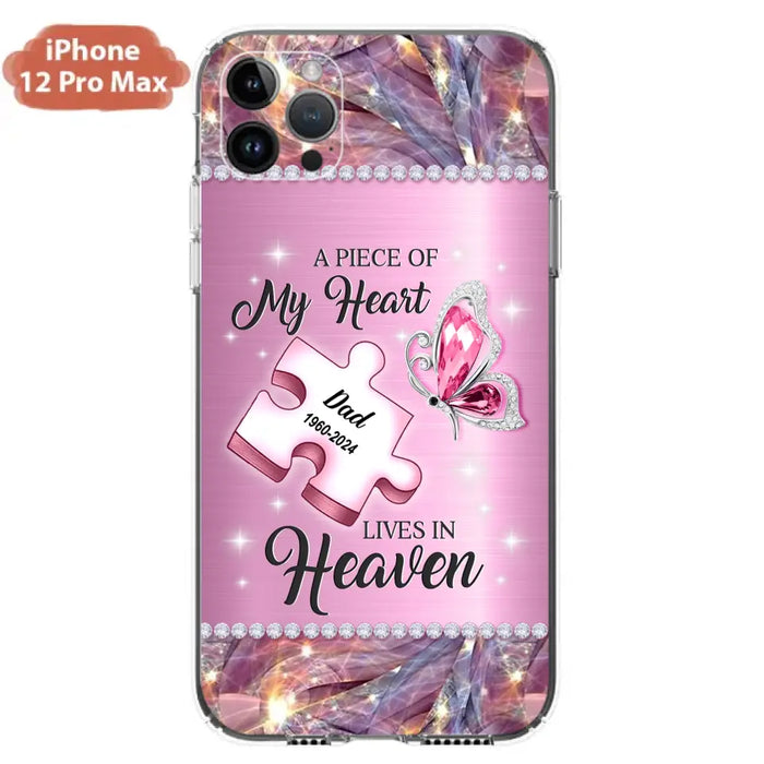 Custom Personalized Memorial Piece Phone Case - Memorial Gift Idea for Father's Day - A Piece Of My Heart Lives In Heaven - Case for iPhone/ Samsung