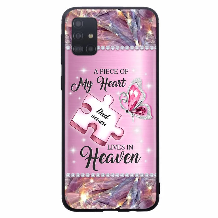 Custom Personalized Memorial Piece Phone Case - Memorial Gift Idea for Father's Day - A Piece Of My Heart Lives In Heaven - Case for iPhone/ Samsung