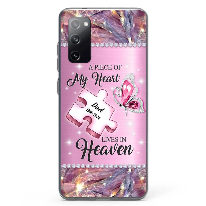 Custom Personalized Memorial Piece Phone Case - Memorial Gift Idea for Father's Day - A Piece Of My Heart Lives In Heaven - Case for iPhone/ Samsung