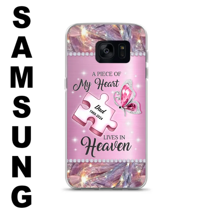 Custom Personalized Memorial Piece Phone Case - Memorial Gift Idea for Father's Day - A Piece Of My Heart Lives In Heaven - Case for iPhone/ Samsung