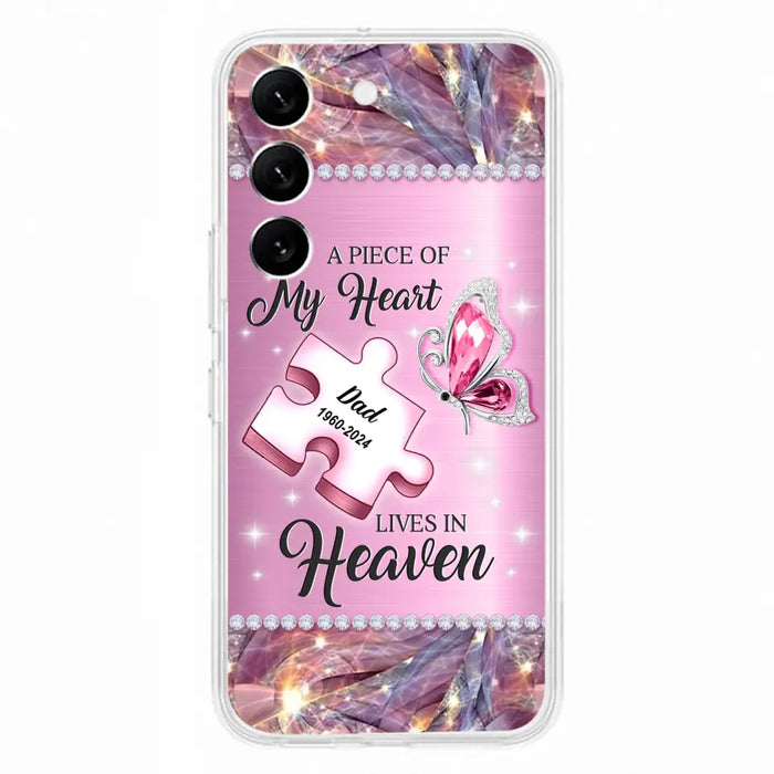 Custom Personalized Memorial Piece Phone Case - Memorial Gift Idea for Father's Day - A Piece Of My Heart Lives In Heaven - Case for iPhone/ Samsung