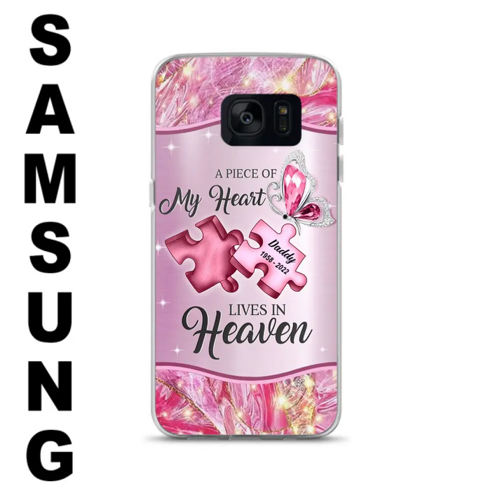 Custom Personalized Memorial Phone Case - Memorial Gift Idea for Father's Day - Case for iPhone/ Samsung - A Piece Of My Heart Lives In Heaven