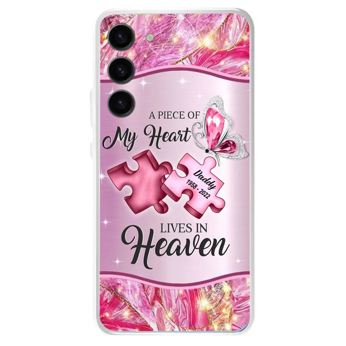 Custom Personalized Memorial Phone Case - Memorial Gift Idea for Father's Day - Case for iPhone/ Samsung - A Piece Of My Heart Lives In Heaven