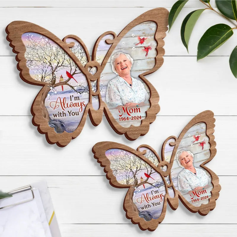 Personalized Memorial Butterfly 2 Layered Wooden Art - Upload Photo - Keepsake Gift Idea For Family Member - I'm Always With You