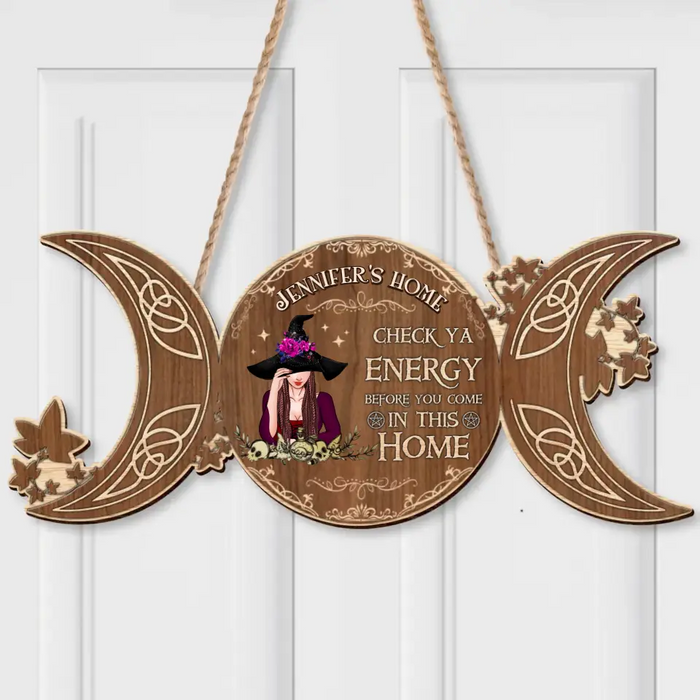 Personalized Witch Wooden Sign - Check Ya Energy Before You Come In This Home - Gift Idea For Halloween/Witch/Pagan Decor