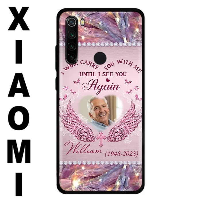 Custom Personalized Memorial Phone Case - Upload Photo - Memorial Gift Idea For Family Member - Until I See You Again - Case For Xiaomi/ Oppo/ Huawei