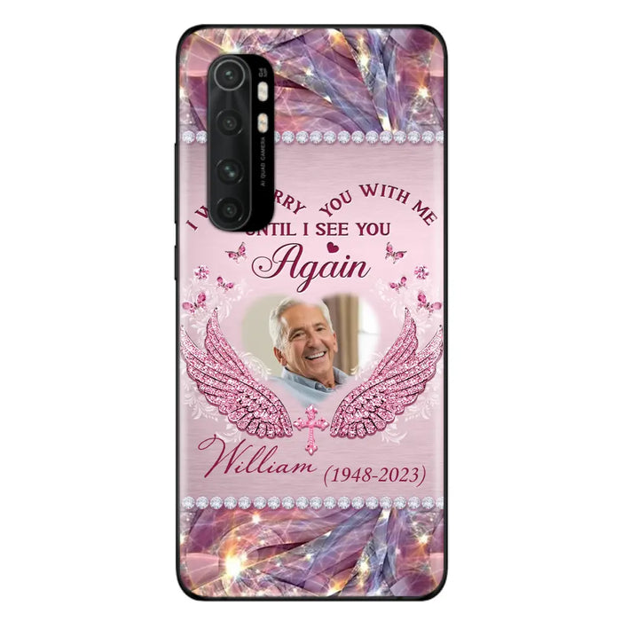 Custom Personalized Memorial Phone Case - Upload Photo - Memorial Gift Idea For Family Member - Until I See You Again - Case For Xiaomi/ Oppo/ Huawei