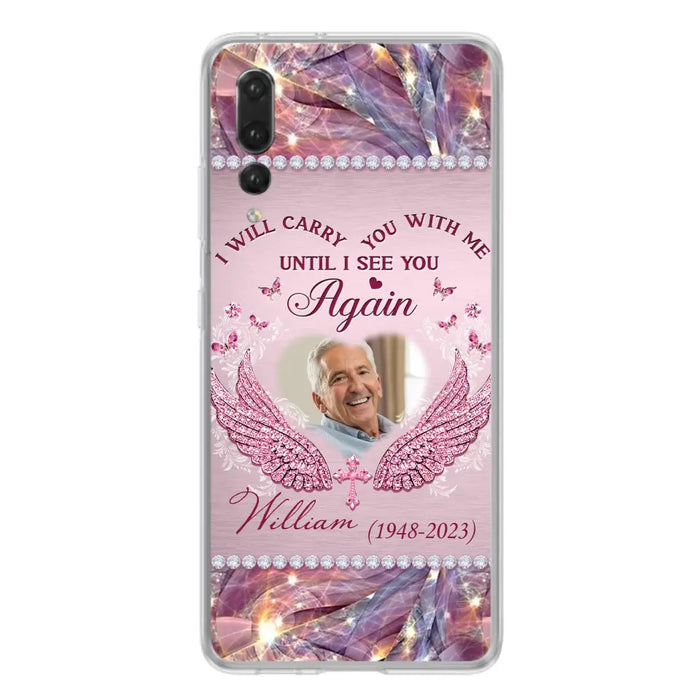 Custom Personalized Memorial Phone Case - Upload Photo - Memorial Gift Idea For Family Member - Until I See You Again - Case For Xiaomi/ Oppo/ Huawei