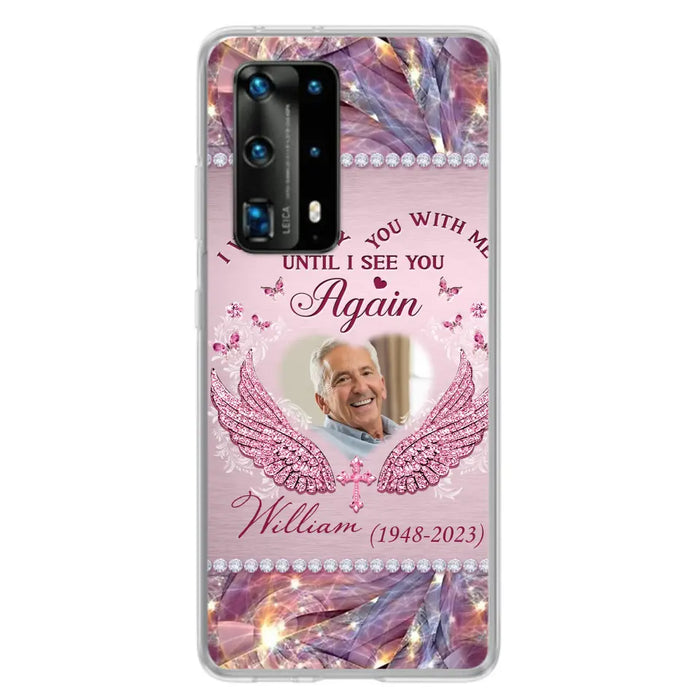 Custom Personalized Memorial Phone Case - Upload Photo - Memorial Gift Idea For Family Member - Until I See You Again - Case For Xiaomi/ Oppo/ Huawei