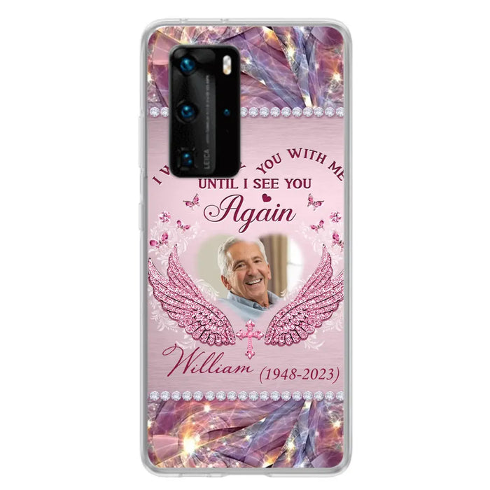 Custom Personalized Memorial Phone Case - Upload Photo - Memorial Gift Idea For Family Member - Until I See You Again - Case For Xiaomi/ Oppo/ Huawei