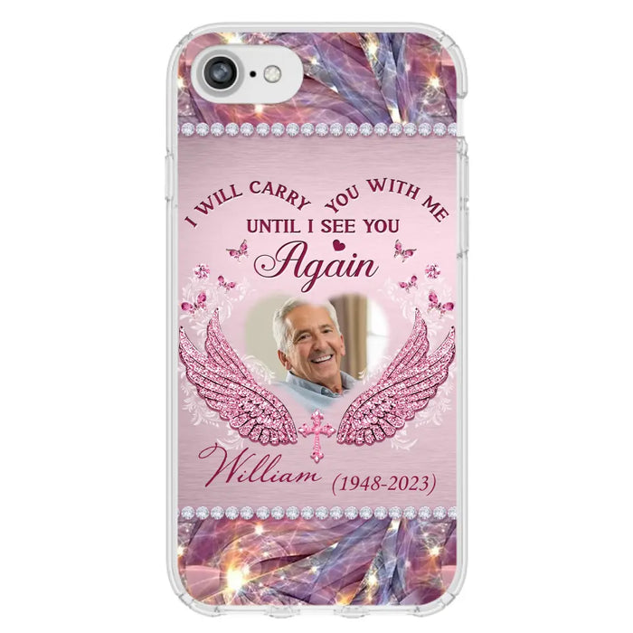 Custom Personalized Memorial Phone Case - Upload Photo - Memorial Gift Idea For Family Member - Until I See You Again - Case for iPhone/ Samsung