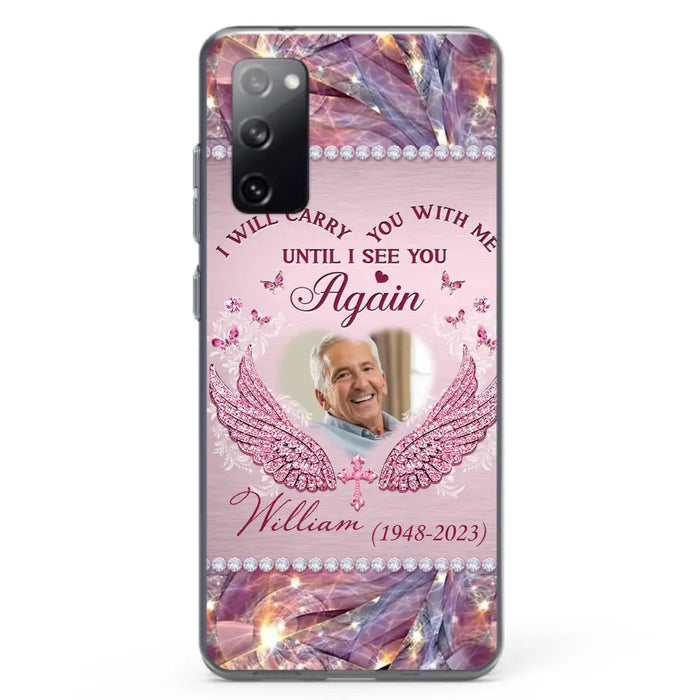 Custom Personalized Memorial Phone Case - Upload Photo - Memorial Gift Idea For Family Member - Until I See You Again - Case for iPhone/ Samsung