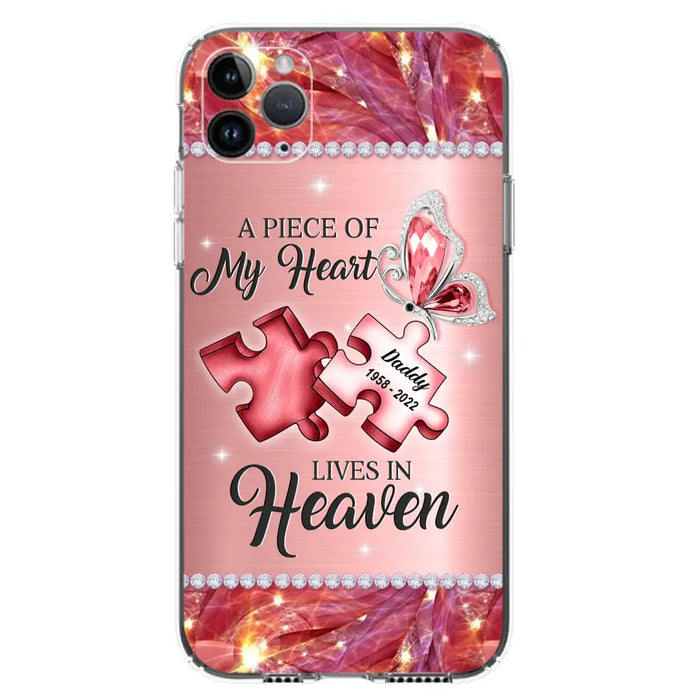 Custom Personalized Memorial Phone Case - Memorial Gift Idea for Father's Day -  A Piece Of My Heart Lives In Heaven - Case for iPhone/Samsung