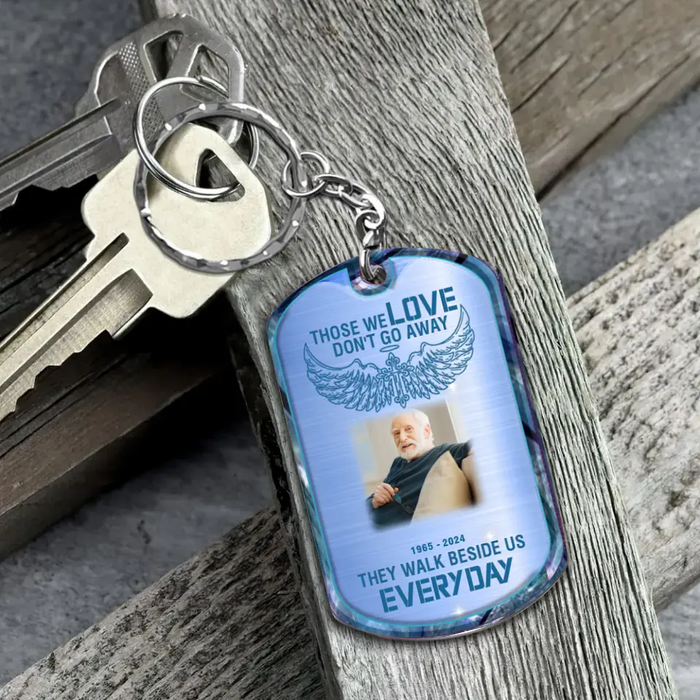 Custom Personalized Memorial Dad/Mom Aluminum Keychain - Upload Photo - Memorial Gift Idea For Family - Those We Love Don't Go Away