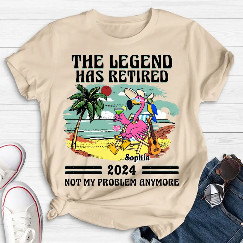 Personalized Retirement Shirt/Hoodie - Gift Idea To Grandma/Grandpa/Father/Mother/Colleague - The Legend Has Retired 2024 Not My Problem Anymore