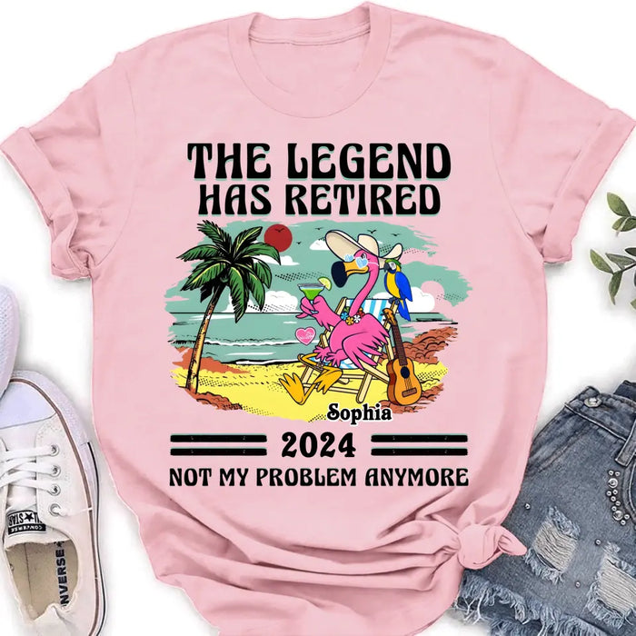 Personalized Retirement Shirt/Hoodie - Gift Idea To Grandma/Grandpa/Father/Mother/Colleague - The Legend Has Retired 2024 Not My Problem Anymore