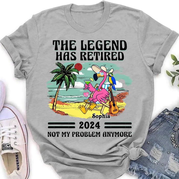 Personalized Retirement Shirt/Hoodie - Gift Idea To Grandma/Grandpa/Father/Mother/Colleague - The Legend Has Retired 2024 Not My Problem Anymore
