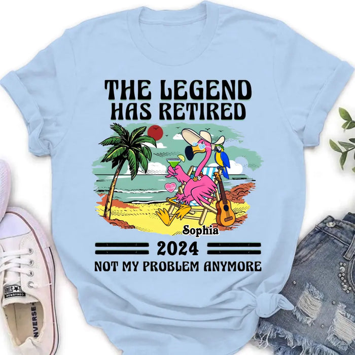 Personalized Retirement Shirt/Hoodie - Gift Idea To Grandma/Grandpa/Father/Mother/Colleague - The Legend Has Retired 2024 Not My Problem Anymore