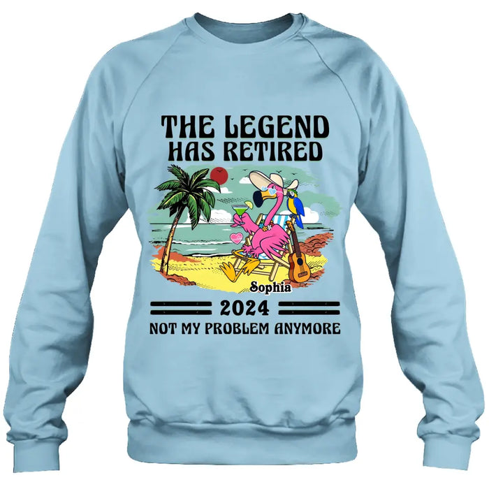 Personalized Retirement Shirt/Hoodie - Gift Idea To Grandma/Grandpa/Father/Mother/Colleague - The Legend Has Retired 2024 Not My Problem Anymore