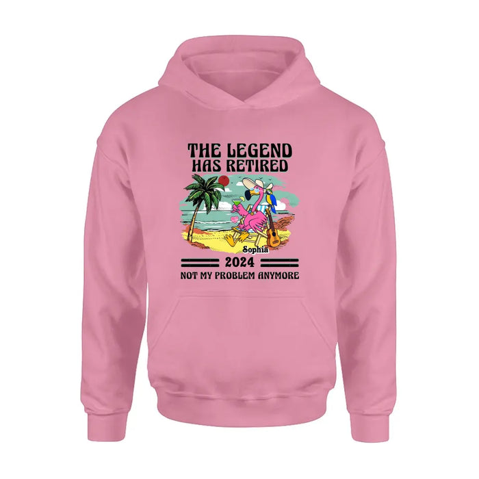 Personalized Retirement Shirt/Hoodie - Gift Idea To Grandma/Grandpa/Father/Mother/Colleague - The Legend Has Retired 2024 Not My Problem Anymore
