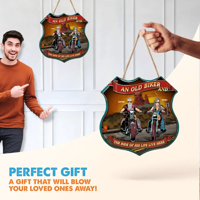 Personalized Biker Wooden Sign - Gift Idea For Couple/Husband And Wife - An Old Biker And The Ride Of His Life Live Here