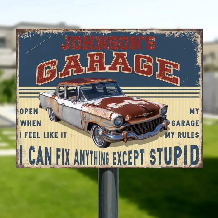 Custom Personalized Garage Metal Sign - Fathe's Day Gift Idea For Dad/ Husband/ Men - I Can Fix Anything Except Supid