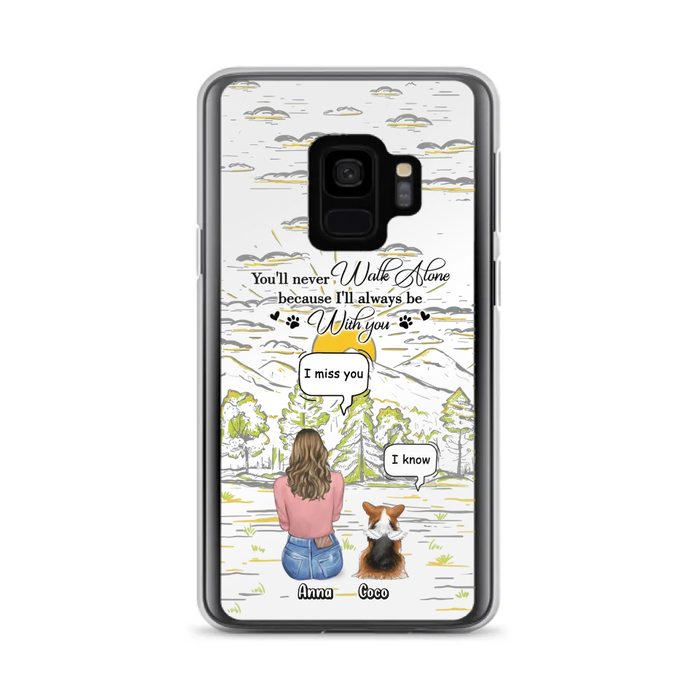 Personalized Memorial iPhone/Samsung Cases - Gift Idea For Pet Owner with up to 4 Pets - You'll Never Walk Alone Because I'll Always Be With You