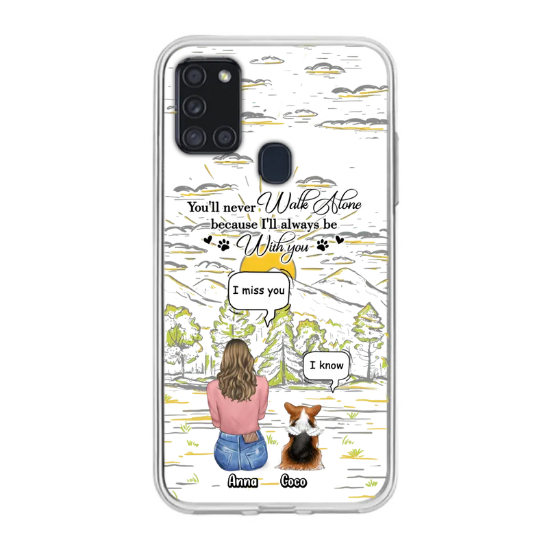 Personalized Memorial iPhone/Samsung Cases - Gift Idea For Pet Owner with up to 4 Pets - You'll Never Walk Alone Because I'll Always Be With You