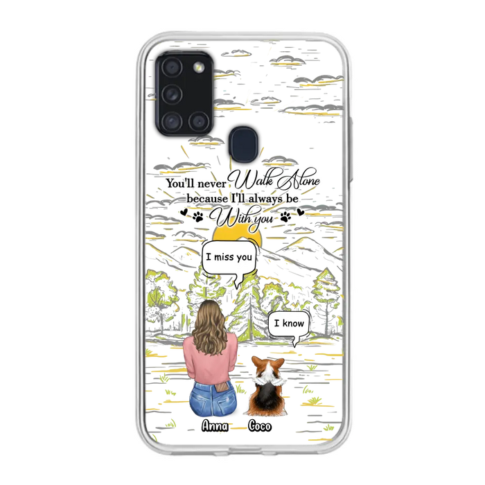Personalized Memorial iPhone/Samsung Cases - Gift Idea For Pet Owner with up to 4 Pets - You'll Never Walk Alone Because I'll Always Be With You