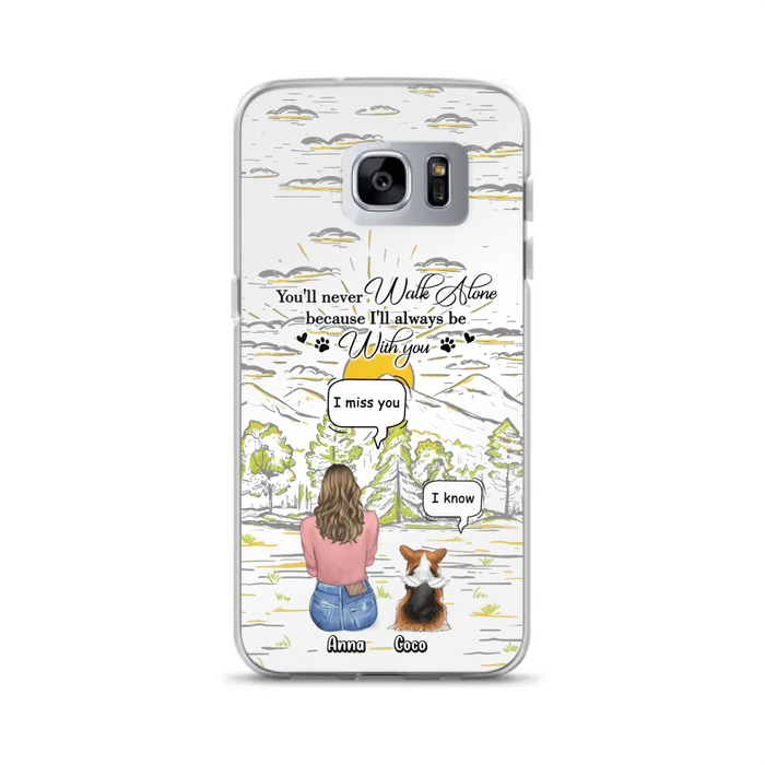 Personalized Memorial iPhone/Samsung Cases - Gift Idea For Pet Owner with up to 4 Pets - You'll Never Walk Alone Because I'll Always Be With You