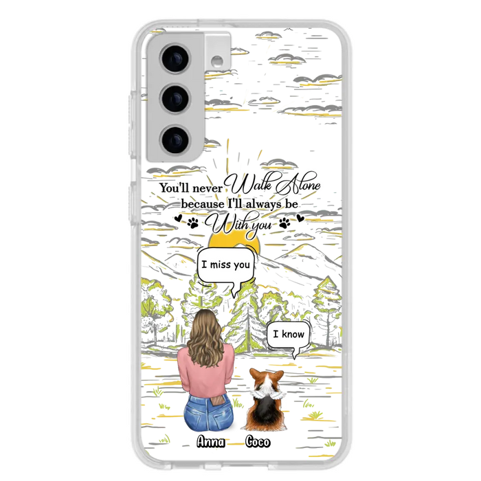 Personalized Memorial iPhone/Samsung Cases - Gift Idea For Pet Owner with up to 4 Pets - You'll Never Walk Alone Because I'll Always Be With You